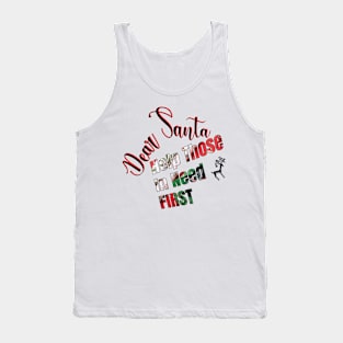 DEAR SANTA: HELP THOSE IN NEED FIRST Tank Top